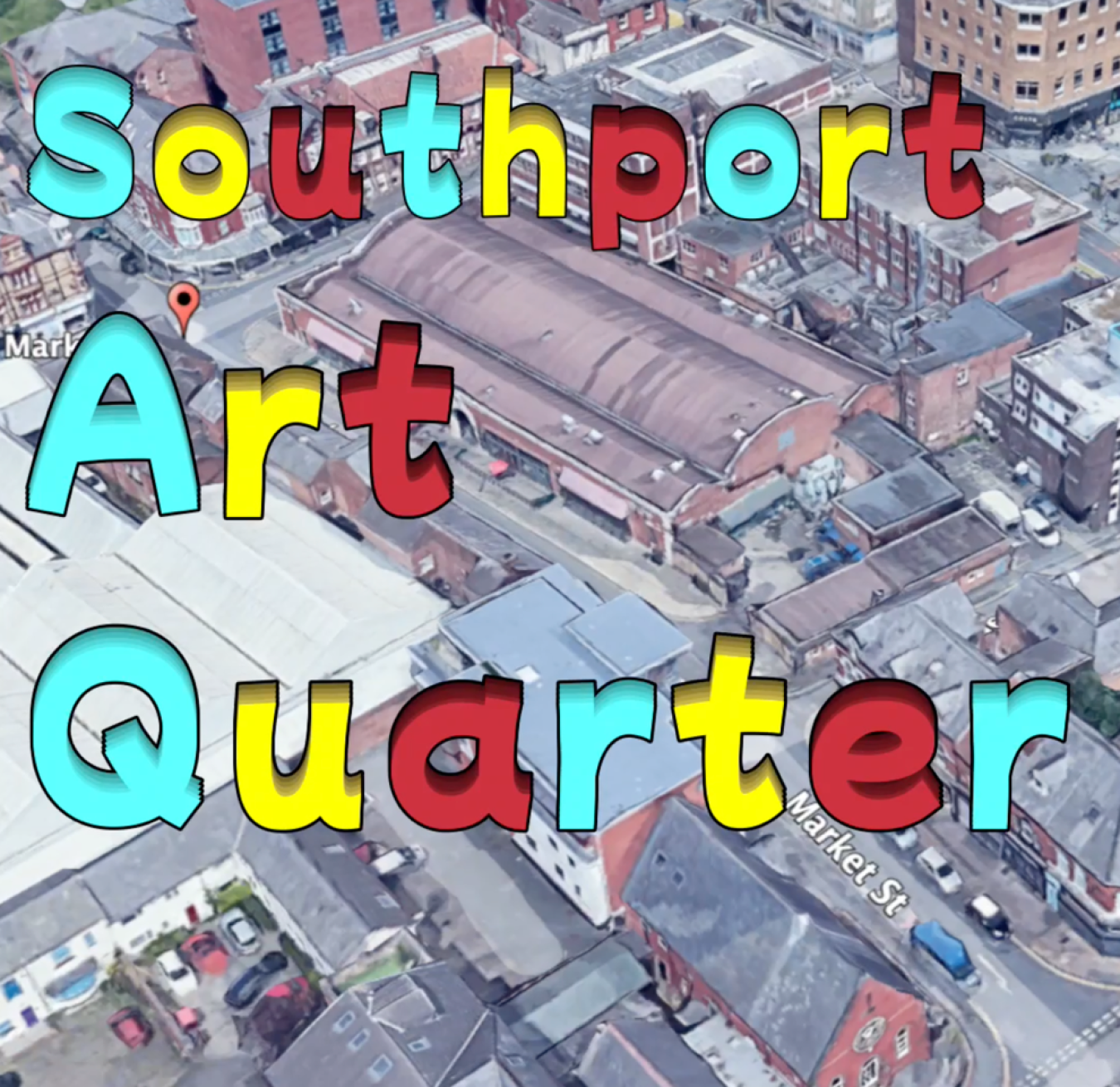 aerial view of a town centre with bold colorful text 'Southport Art Quarter' overlaying the rooftops