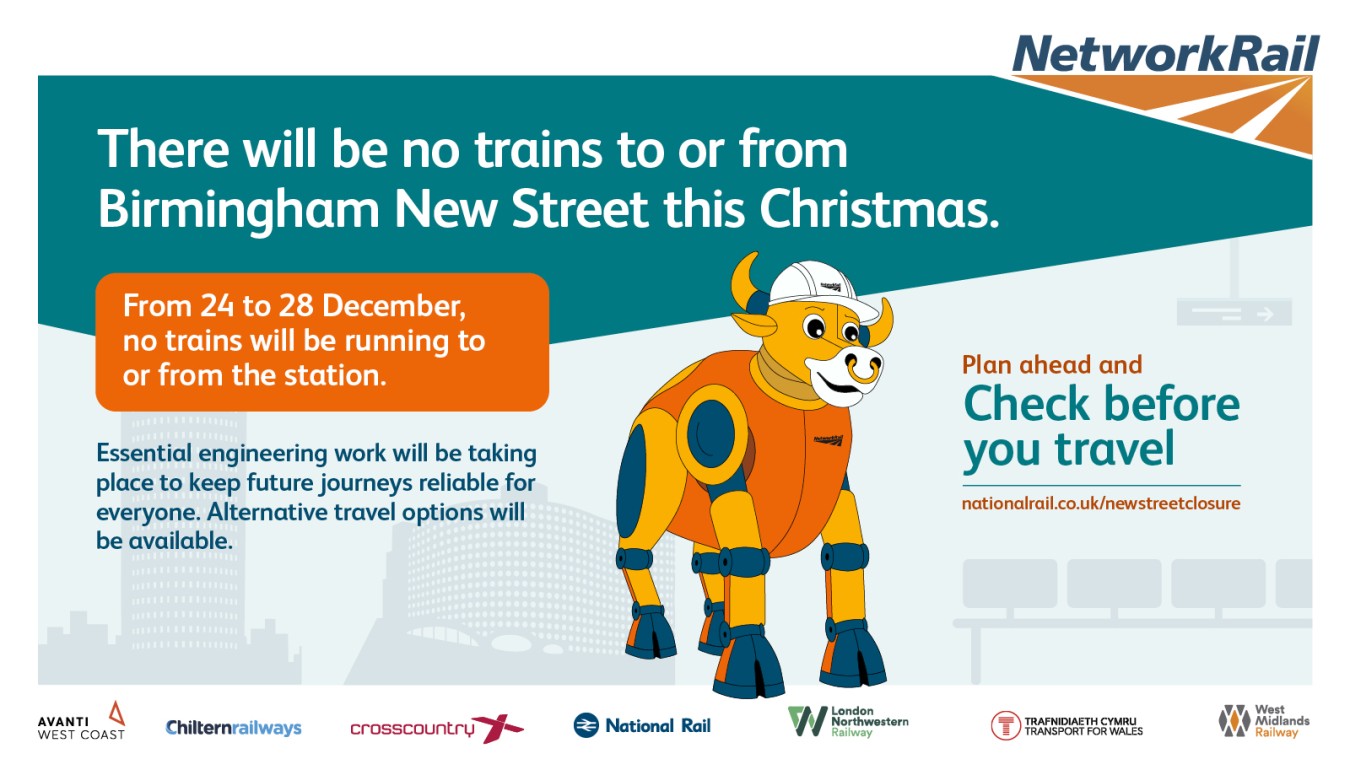 There will be no trains to or from Birmingham New Street this Christmas announcement with a cartoon bull mascot and travel advisory graphics